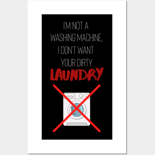 "No Dirty Laundry" Statement Tee Posters and Art